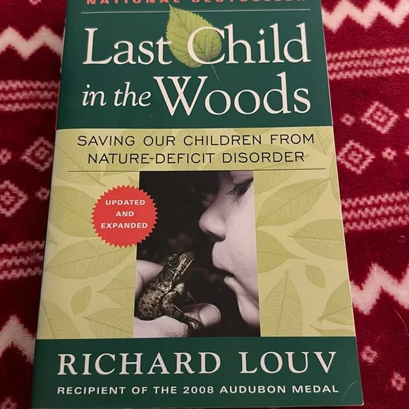 Last Child in the Woods : Saving our Children from Nature-Deficit Disorder - Picture 1 of 3